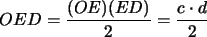 $\displaystyle \quad OED=\frac{(OE)(ED)}{2}=\frac{c\cdot d}{2}$