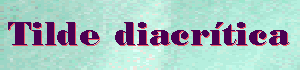 Tilde diacrítica