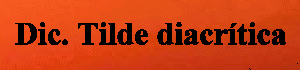 Dictado Tilde diacrítica