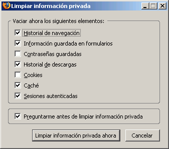 Firefox 1.5 - Configuración - Herramientas > Limpiar información privada Firefox 1.5 - Configuración - Herramientas > Limpiar información privada